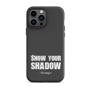 Show Your Shadow iPhone Case